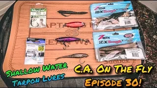 (Best Shallow Water Tarpon Lures) C.A. On The Episode 30