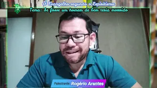 16.08.2021 PALESTRA - Se fosse um homem de bem teria morrido, com Rogério Arantes.