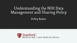 Understanding the NIH Data Management and Sharing Policy