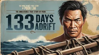 Stranded At Sea For 133 Days The Incredible Survival Of Poon Lim