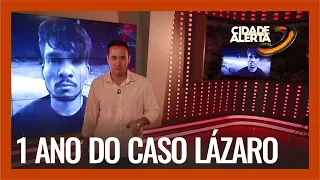 1 ANO DO CASO LÁZARO: CAÇADA DIGNA DE SÉRIE POLICIAL