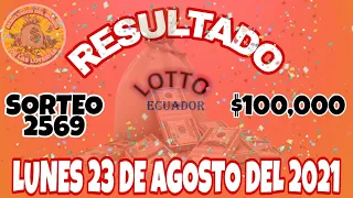 RESULTADO LOTTO SORTEO #2569 DEL DÍA LUNES 23 DE AGOSTO DEL 2021 /LOTERÍA DE ECUADOR/