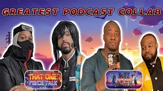 Anime Podcasts UNITE!! - Special Guest: @ThatOnePieceTalk (Ep.17)