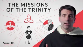 The Missions of the Trinity (Aquinas 101)