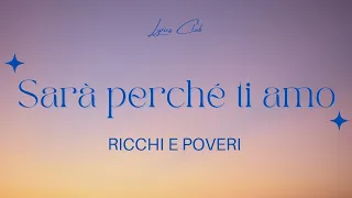 Ricchi e Poveri - Sarà perché ti amo (Lyrics Club) #ricchiepoveri #saraperchetiamo #lyrics