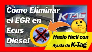 📌Cómo ELIMINAR valvula EGR con ayuda de KTAG en ECUS Diesel