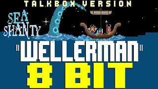 Wellerman Sea Shanty (Talkbox Cover) [8 Bit Tribute to Nathan Evans & The Longest Johns]