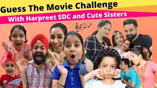 Guess The Movie Challenge With Harpreet SDC and Cute Sisters | Ramneek Singh 1313 | RS 1313 VLOGS