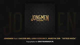Jongmen - Ostrze Noża ft. Kaczor BRS, Logo Dzielnicy, Murzyn ZDR (prod. Newlight$)