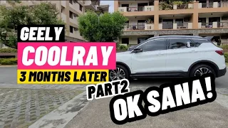 GEELY COOLRAY AFTER 3MOS 🗓️😱 PROBLEMS 🚗👏  360 CAMERA AT NIGHT