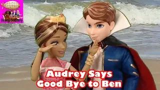 Audrey Says Good Bye to Ben - Part 22- Descendants Monster High Series