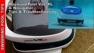 Hayward Pool Vac XL (Navigator) Tips & Troubleshooting