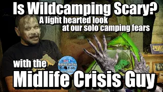 Is Wildcamping Scary? A light hearted look at our solo camping fears!