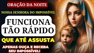 ✨ORAÇÃO PODEROSÍSSIMA de NOSSA SENHORA DO IMPOSSÍVEL🙌OUÇA AGORA E CONSIGA O QUE TANTO QUER RÁPIDO❗