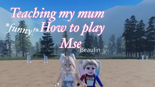 Teaching my mum how to play MSE for the first time *Voiced* *funny*