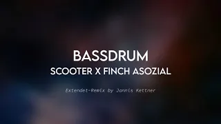 Scooter x Finch Asozial – Bassdrum (Extended Remix)