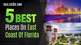 Top 5 BEST Places To Live On East Coast Of Florida [#1 is Growing Fast!]