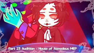 ✿ ~ " part 23 audition ! " - #HouseofAsmodeusMEP @FizzyyFrog