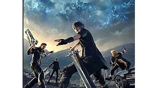 Final Fantasy 15 Final Fantasy XV - ENGLISH Trailer 2016