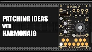 5 Patching Ideas with The Instruo Harmonàig in VCV Rack