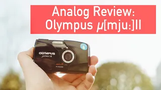 Analog Review: Olympus μ[mju:] II