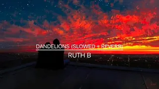 (1 hour) Dandelions - Ruth B (slowed & reverb)