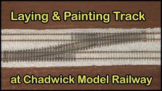 Laying and Weathering Track at Chadwick Model Railway | 153.