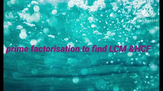 prime factorisation to find LCM &HCF CH-1, CLASS 10, NCERT MATHS