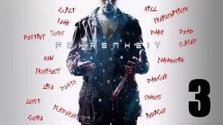 Fahrenheit - Прохождение Часть 3 (PC)