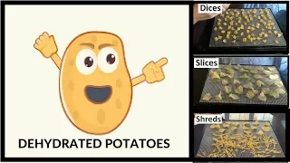 Dehydrating Potatoes -- Slices, Dices & Shreds