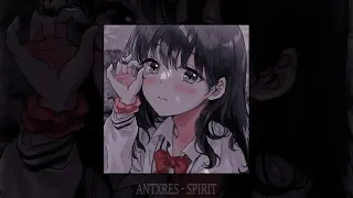 ANTXRES - Spirit (slowed + reverb)