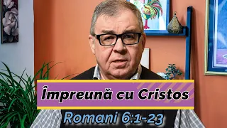 PC(125) - Romani 6:1-23 - Împreună cu Cristos