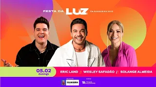 FESTA DA LUZ 2023 EM GUARABIRA-PB SHOWS DE WESLEY SAFADÃO/ SOLANGE ALMEIDA/ ERIC LAND