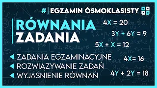 Zadania z... RÓWNANIA - Egzamin Ósmoklasisty 2024