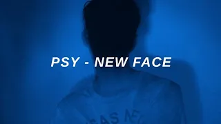 PSY (싸이) - 'New Face' Easy Lyrics