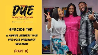 Episode 10 | A Midwife Answers Your Pre/Post Pregnancy Questions | DPP | Season 2 | Part B