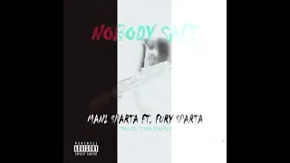 Mani sparta ft furysparta - nobody safe