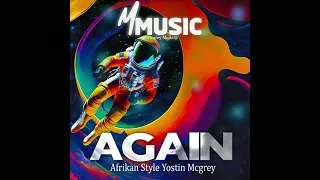 Again · Afrikan Style · Yostin Mcgrey