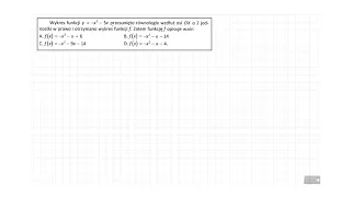 [10/s.73/ZP2OE] Wykres funkcji y = -x2 - 5x przesunięto równolegle wzdłuż osi OX o 2 jednostki