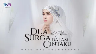 Dua Surga Dalam Cintaku - El Alice | Official Music Video (OST Dua Surga Dalam Cintaku)