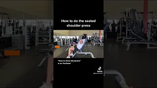 How to do the SEATED SHOULDER PRESS!