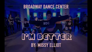 I'm Better by Missy Elliot | Broadway Dance Center