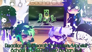 Reaction of Minecraft Characters / Monster School to Creeper Rap By Dan Bull  -  Gacha Club