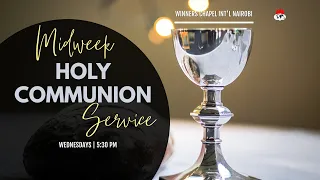 MID-WEEK/ HOLY COMMUNION SERVICE | 17TH NOVEMBER 2021