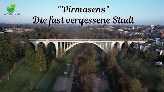 "Pirmasens" - Die fast vergessene Stadt