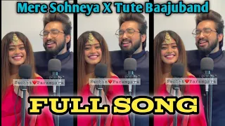 Mere Sohneya X Tute Baajuband FULL SONG | Sachet 💓 Parampara | #SpreadSmile