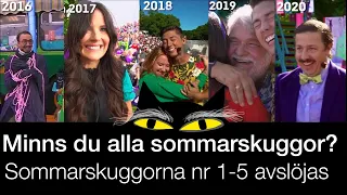 Alla sommarskuggor avslöjas (2016-2020)