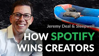 How does Spotify win the creators? A talk with Jeremy Deal and Sleepwell Capital