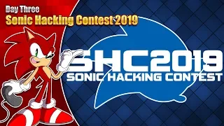 Sonic Hacking Contest 2019 - Day Three - 4th Dec '19 7pm GMT