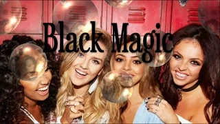 Black Magic Little Mix lyrics and pictures